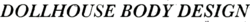 Dollhouse body design logo